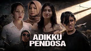 Download lagu ADIKKU PENDOSA | FULL MOVIE mp3