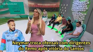 DEBATE: CONFUSÃO, REVOLTA E XINGAMENTOS MARCAM CLASSIFICAÇÃO DO SANTOS CONTRA O REMO