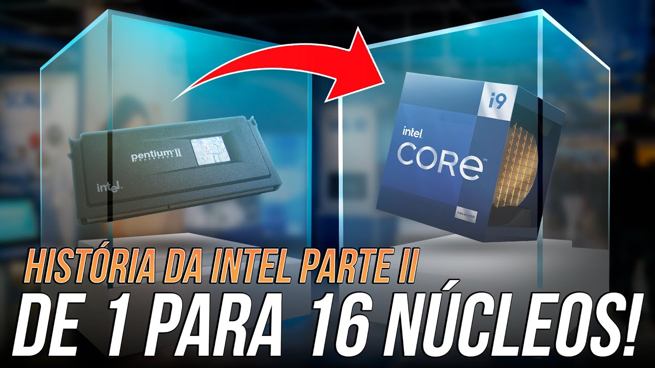 História Intel 35 anos no Brasil: de 1 para 16 núcleos! Parte II