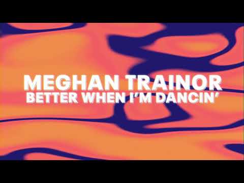 Meghan Trainor - Better When I'm Dancin' (Official Audio)