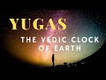 YUGAS In Hinduism What Are Their Characteristics