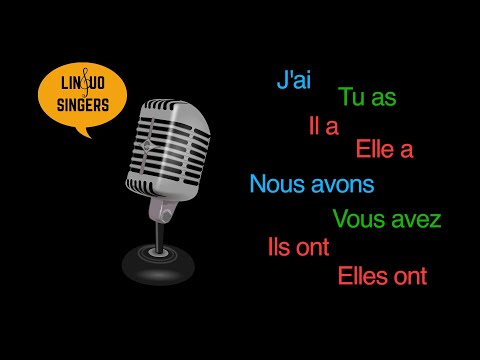 Avoir present tense song - J'ai tu as il a -