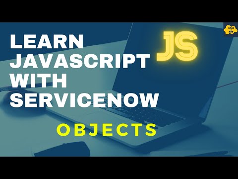 #7 Objects in JavaScript | Learn JavaScript with ServiceNow | ServiceNow JavaScript Tutorial
