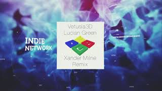 Youtube Show 34   Lucian Green   Vetusia Xander Milne Remix