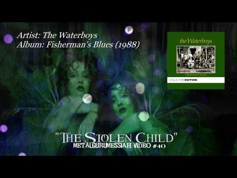 The Waterboys - The Stolen Child (1988)