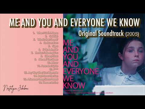 You And Me And Everyone You Know OST #Soundtrack #MirandaJuly #comedy