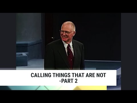 Calling Things That Are Not-Part 2 | Charles Capps