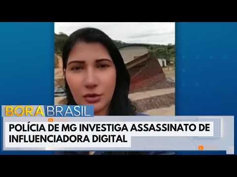 Polícia investiga assassinato de influenciadora morta a tiros em MG | Bora Brasil