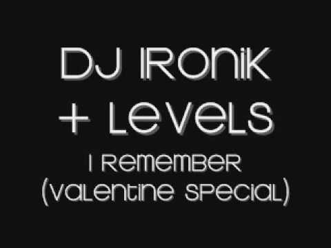 DJ Ironik + Levels   I Remember