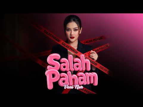 Salah Paham - Veni Nur