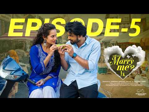 Will You Marry Me || Episode - 5 || Swetha Ghattamaneni || Vivan Suryaa || Infinitum Media