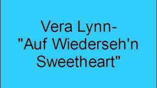 Vera Lynn- Auf Wiederseh'n sweetheart