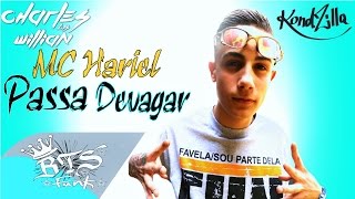MC Hariel - Passa Devagar  (PereraDJ) MUSICA OFICIAL