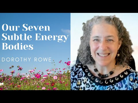 Underneath the Physical - Our Seven Subtle Energy Bodies