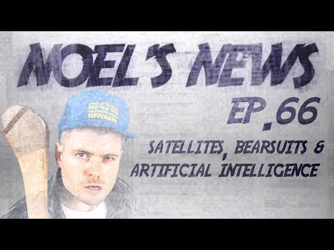 Noels News Ep.66 - Satellites, Bearsuits & Artificial Intelligence | The 2 Johnnies Podcast