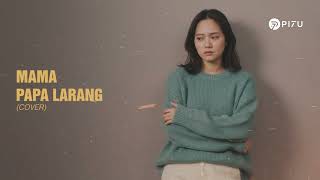 Download lagu Mama Papa Larang - Judika | Cover by PI7U mp3 Download lagu Mama Papa Larang - Judika | Cover by PI7U mp3