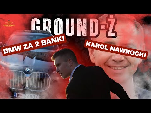 GROUND-Ż #13: BMW KAROLA NAWROCKIEGO, KTO ZAPŁACIŁ ZA SAMOCHÓD PREZYDENTA?