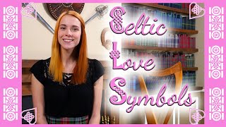 Celtic Love Symbols Explained