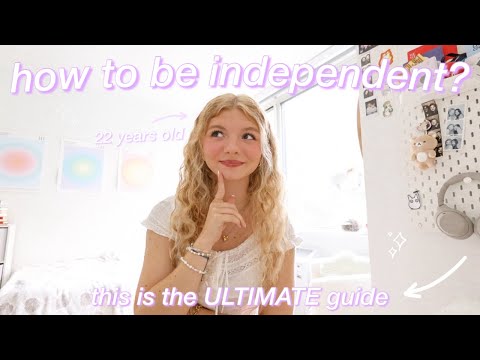 HOW TO BE INDEPENDENT IN YOUR 20s✨ a self-growth GUIDE to adulting, freedom & investing in yourself!