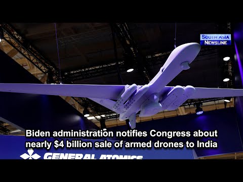 Biden administration notifies Congress about nearly $4 billion sale of armed drones to India