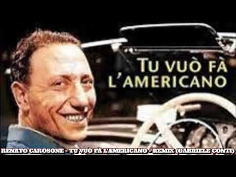 RENATO CAROSONE - TU VUÒ FÀ L'AMERICANO - REMIX (GABRIELE CONTI)