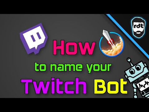 How To Get A Custom Bot Name For Your Twitch!