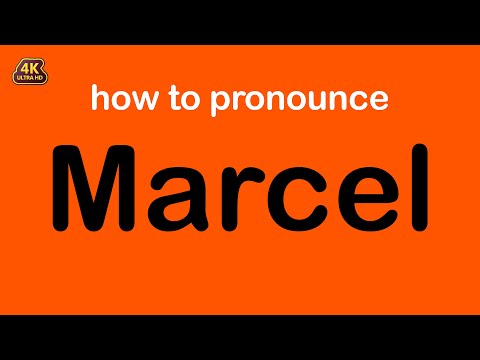 how to pronounce Marcel correctly