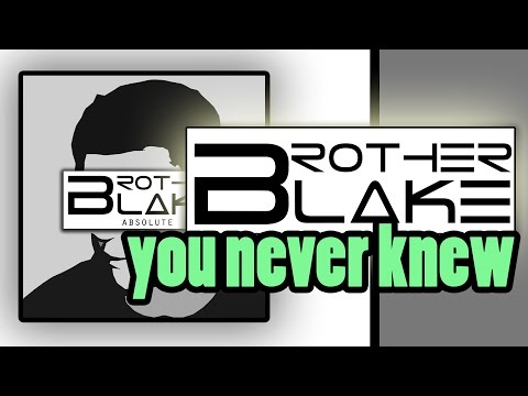 Brother Blake - You Never Knew