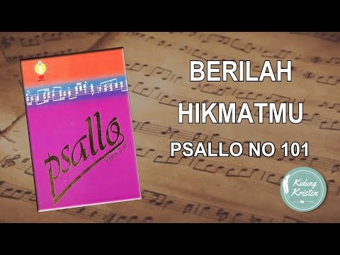 Berilah HikmatMu - Psallo No.101 - Lagu Pengajaran