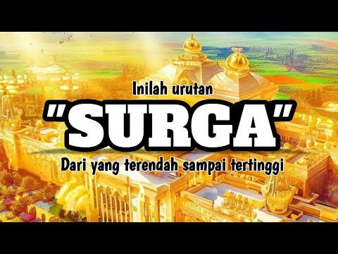 Urutan Surga dari yang paling rendah sampai yang paling tinggi.   #dengarcahaya #ceritaislam 