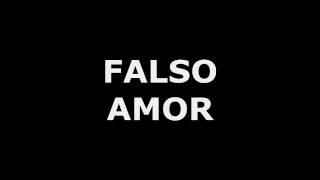 Falso Amor - La Unión