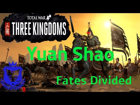 Total War Three Kingdoms Fates Divided Yuan Shao First Look