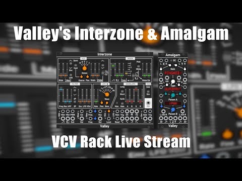 All About Valley's Interzone and Amalgam - VCV Rack Live Stream