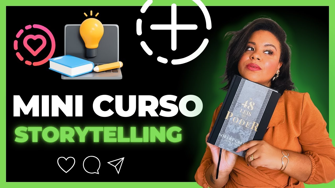 STORYTELLING - MINI CURSO / Como criar uma narrativa que vende.