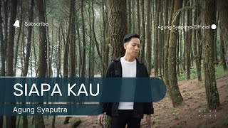 Download lagu Siapa Kau - Agung Syaputra - Lilis Karlina (Cover) mp3 Download lagu Siapa Kau - Agung Syaputra - Lilis Karlina (Cover) mp3