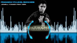 Fragancia 4th Level (perreo remix 2015) - Jowell y Randy Feat. Zion