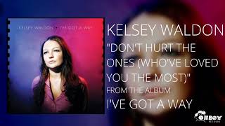 Don't Hurt the Ones (Who've Loved You the Most) Music Video