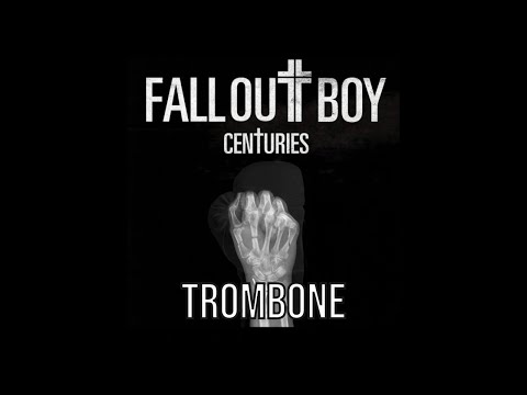 Centuries Fallout Boy Trombone