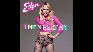 Eden xo - The Weekend (Radio Disney Version w/Intro)
