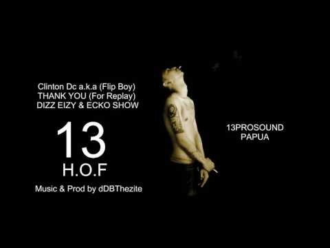 13.Clinton'Dc a.K.a (Flip Boy) - Thank You (For Replay) Dizz Eizy&Ecko Show ProdBy : dDBthezite