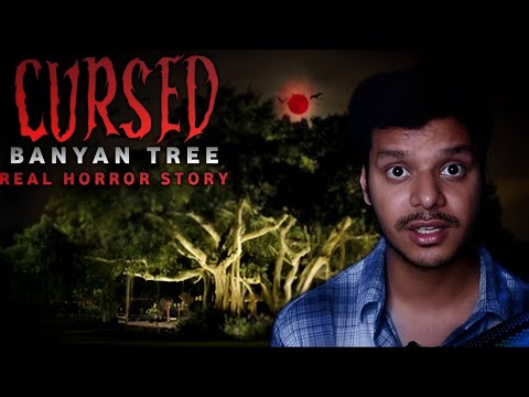 Real Horror Story of Cursed Banyan Tree