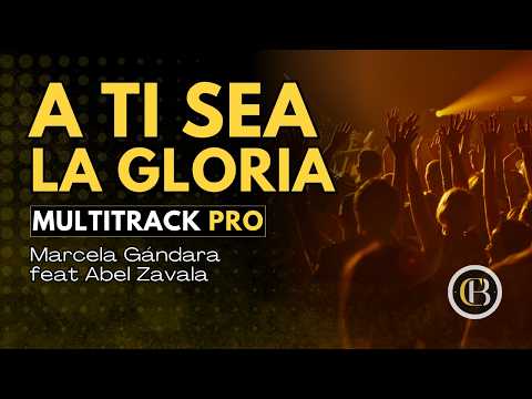 A Ti Sea la Gloria - Abel Zavala