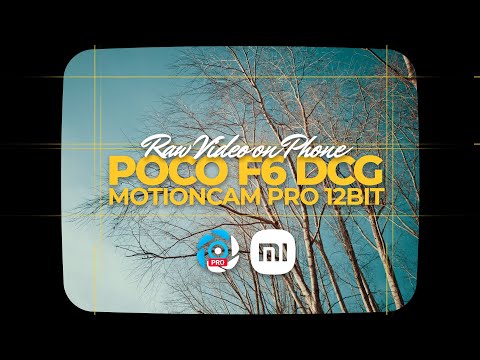 POCO F6 12Bit DCG Footages with MotionCam Pro - RAW Video on Phone