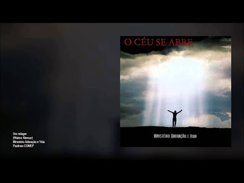 Ministério Adoração e Vida - O Céu Se Abre (Álbum completo)