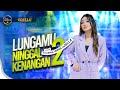 LUNGAMU NINGGAL KENANGAN 2 Difarina Indra Adella OM ADELLA