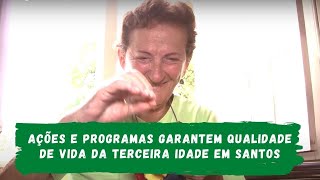Ações e programas garantem qualidade de vida da terceira idade em Santos