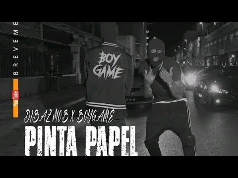 boy game feat Dibaz Mob _pinta papel