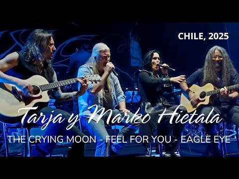 Tarja & Marko Hietala - The Crying Moon/Feel for you/Eagle Eye (Chile, 2025)