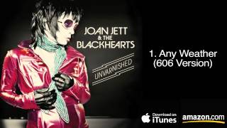 1. Any Weather (606 Version) - Joan Jett & The Blackhearts