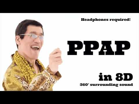PPAP - Pen Pineapple Apple Pen - 360° sound (8D) [LONG VERSION]